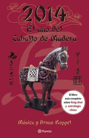 2014, el año del Caballo de Madera (Spanish Edition)