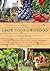 The Grow Your Own Food Hand...