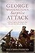George Washington's Surprise Attack A New Look at the Battle That Decided the Fate of America by Phillip Thomas Tucker