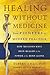 Healing Without Medicine: From Pioneers to Modern Practice