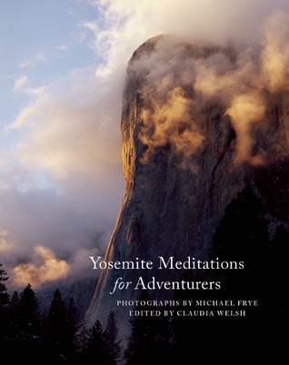 Yosemite Meditations for Adventurers (Hardcover)