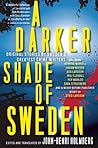 A Darker Shade of Sweden