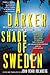 A Darker Shade of Sweden by John-Henri Holmberg