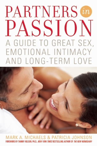 Partners In Passion: A Guide to Great Sex, Emotional Intimacy and Long-term Love (Paperback)