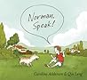 Norman, Speak! Norman, Speak!
