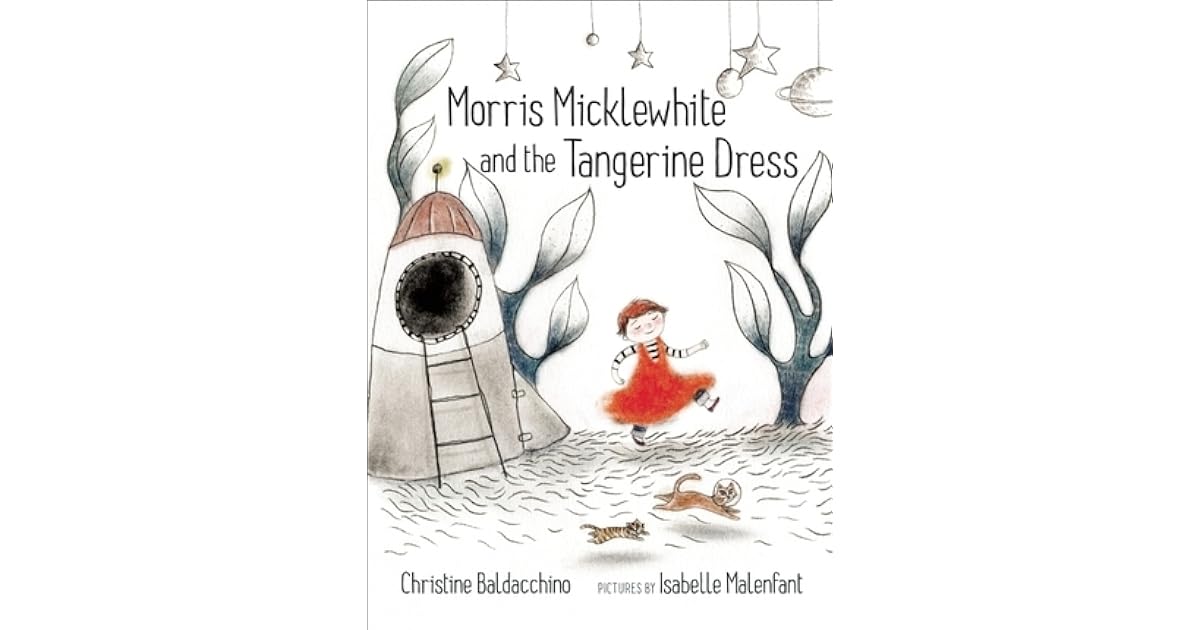 Morris Micklewhite and the Tangerine Dress by Christine Baldacchino