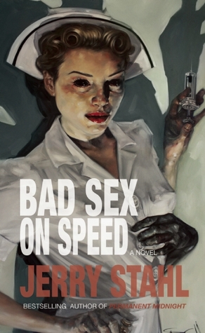 Bad Sex On Speed: A Novel