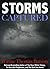 Captured Storms