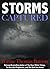 Captured Storms