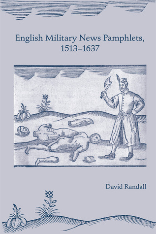 English Military News Pamphlets, 1513–1637 (Volume 379) (Medieval and Renaissance Texts and Studies)