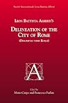 Leon Battista Alberti's Delineation Of The City Of Rome: Descripto Vrbis Romae (Medieval and Renaissance Texts and Studies)