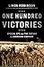 One Hundred Victories by Linda Robinson