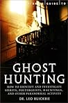 A Brief Guide to Ghost Hunting A Brief Guide to Ghost Hunting
