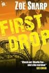 First Drop by Zoë Sharp