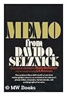 Memo from David O. Selznick by David O. Selznick Memo from David O. Selznick by David O. Selznick