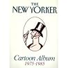 The New Yorker Cartoon Album 1975-1985