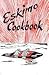 Eskimo Cookbook by Alexandra