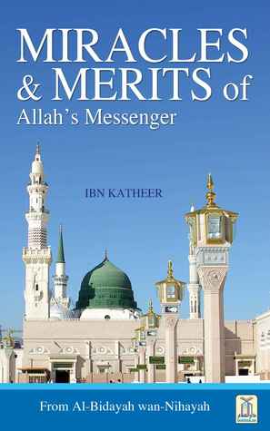 Miracles & Merits of Allah's Messenger - Al Bidayah VI (Hardcover)