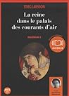 La Reine Dans le Palais des Courants d'Air by Stieg Larsson
