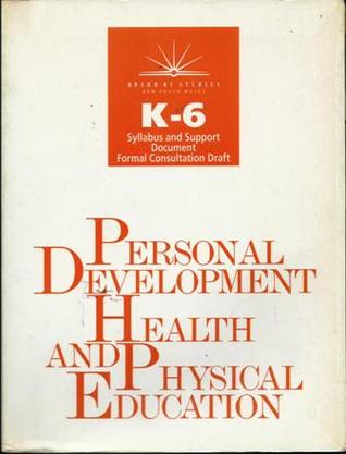 Personal Development, Health and Physical Education K-6: Syllabus and Support Document, Formal Consultation Draft