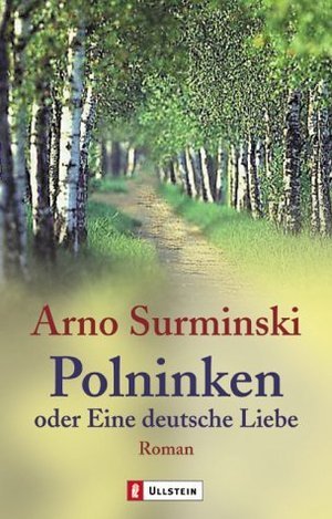 Polninken oder Eine deutsche Liebe. Roman.