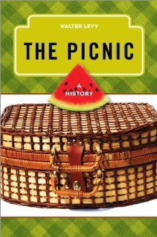 The Picnic: A History (The Meals Series)