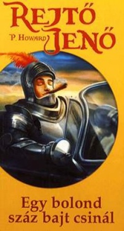 Egy bolond száz bajt csinál