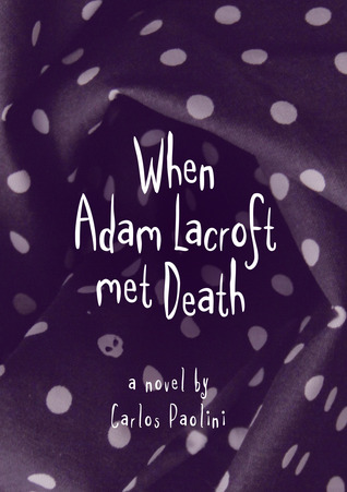 When Adam Lacroft Met Death