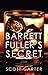 Barrett Fuller's Secret by Scott Carter Barrett Fuller's Secret by Scott Carter