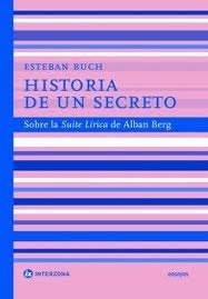 Historia de un secreto. Sobre la Suite Lírica de Alban Berg.