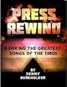 Press Rewind: Ranking the Greatest Songs of the 1980s