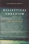 Dialectical Urbanism Dialectical Urbanism