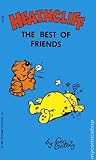 Heathcliff: The Best of Friends (Volume V of Here's Heathcliff) Heathcliff: The Best of Friends (Volume V of Here's Heathcliff)