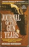 Journal of the Gun Years by Richard Matheson