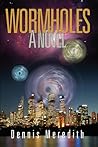 Wormholes by Dennis Meredith
