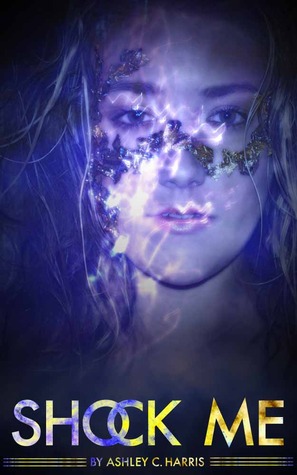 Shock Me (Shock Me, #1)