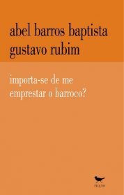 Importa-se de me emprestar o barroco?