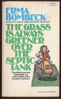 The Grass is Always Greener Open The Septic Tank