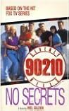 No Secrets (Beverly Hills 90210, #2) No Secrets (Beverly Hills 90210, #2)