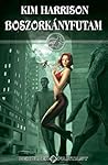 Boszorkányfutam by Kim Harrison Boszorkányfutam by Kim Harrison