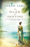 Las olas del destino by Sarah Lark Las olas del destino by Sarah Lark