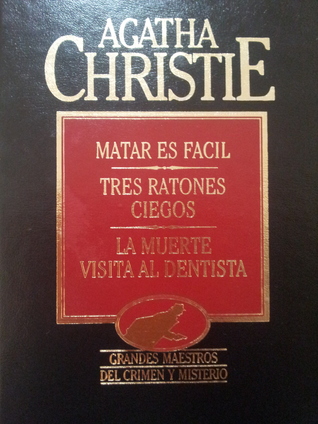Matar es fácil / Tres ratones ciegos / La muerte visita al dentista (Hardcover)