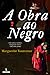 A Obra ao Negro
