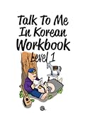 Talk To Me In Korean Workbook Level 1