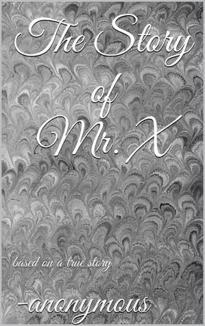 The Story of Mr. X