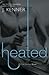 Heated (Most Wanted, #2)