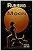 Running with the Moon: A Wo...