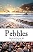 Pebbles