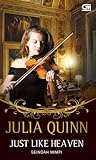 Just Like Heaven - Seindah Mimpi by Julia Quinn Just Like Heaven - Seindah Mimpi by Julia Quinn