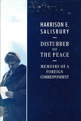 Disturber of the Peace: Memoirs of a Foreign Correspondent